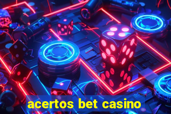 acertos bet casino